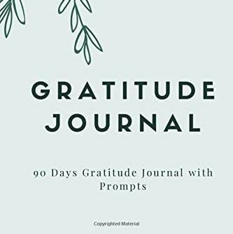 Diario de gratitud diario: Diario de gratitud de 90 días con indicaciones