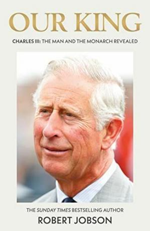 Nuestro Rey: Carlos III: El hombre y el monarca revelados