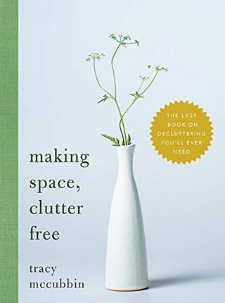 Creando espacio, libre de desorden: el último libro sobre la limpieza que necesitará