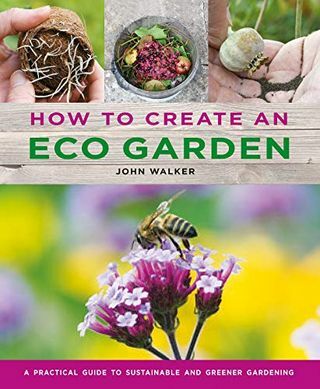 Cómo crear un jardín ecológico: la guía práctica para una jardinería sostenible y más verde